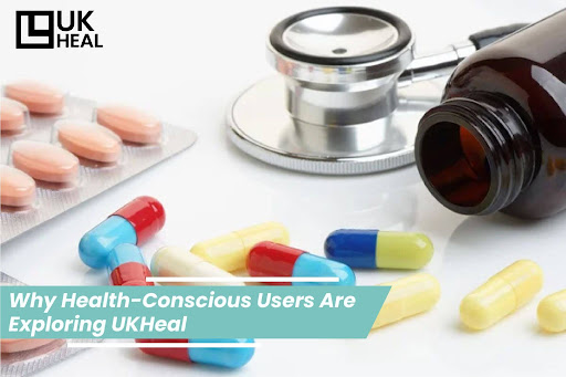 Why Health-Conscious Users Are Exploring UKHeal